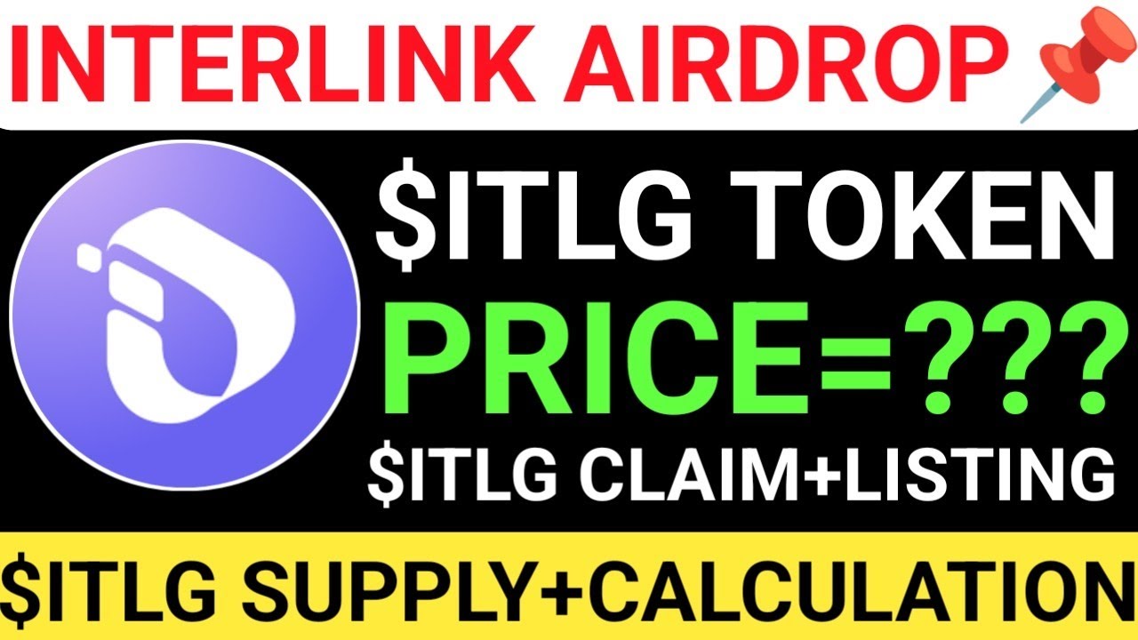 &diams;️INTERLINK NETWORK || $ITLG TOKEN PRICE🔥FINAL CALCULATION✅$ITLG SUPPLY+CLAIM+LISTING || NEW UPDATE