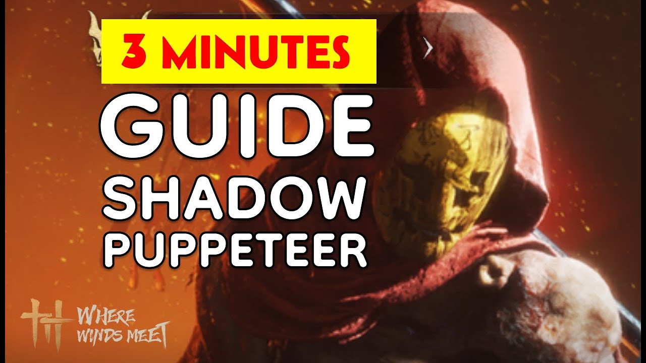 Shadow Puppeteer 3 Minutes Guide -  Sword Trial Quick Boss Guide - Where Winds Meet