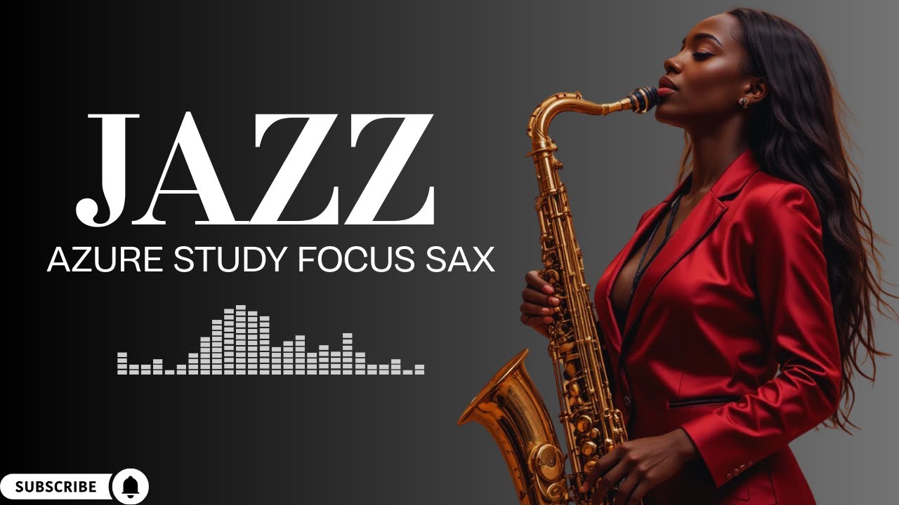 Azure Study Jazz 📘 | Focus Sax for Deep Concentration