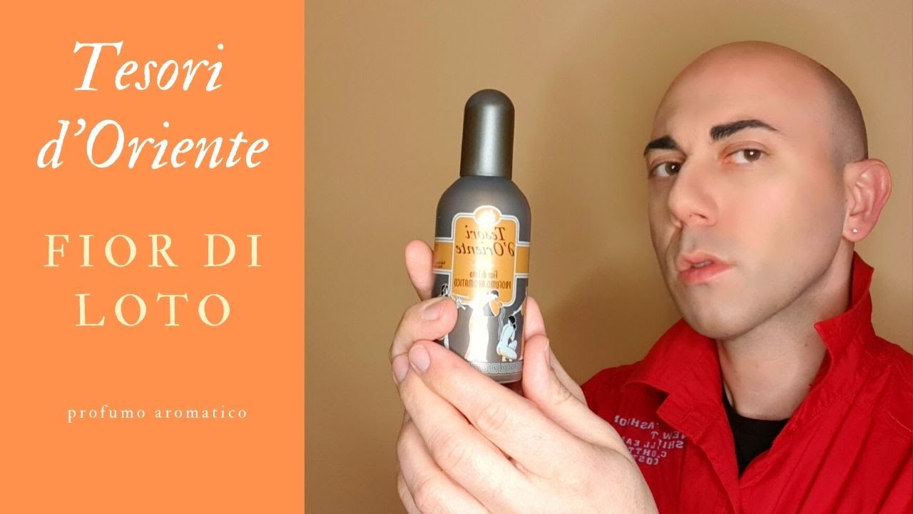 [#3°] REVIEW PROFUMO * FIOR DI LOTO * TESORI D'ORIENTE RECENSIONE