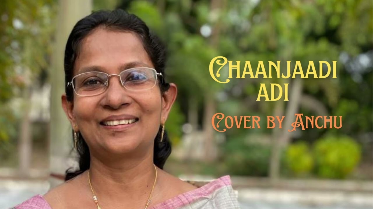 Chanjaadi Adi Cover by Anchu