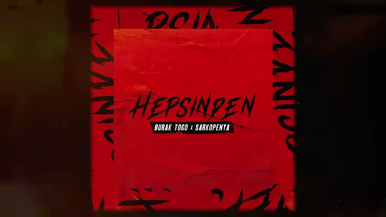 Burak Togo x Sarkopenya - Hepsinden (Official Audio)