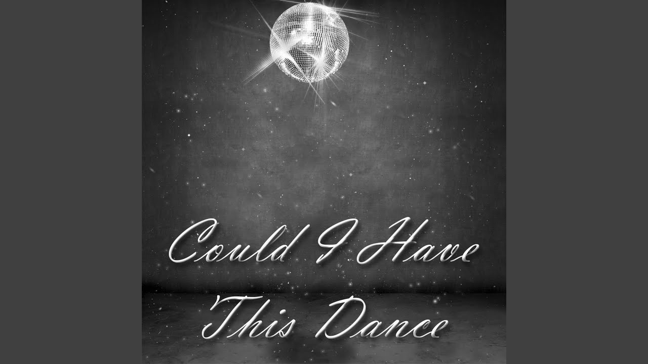 Could i Have This Dance