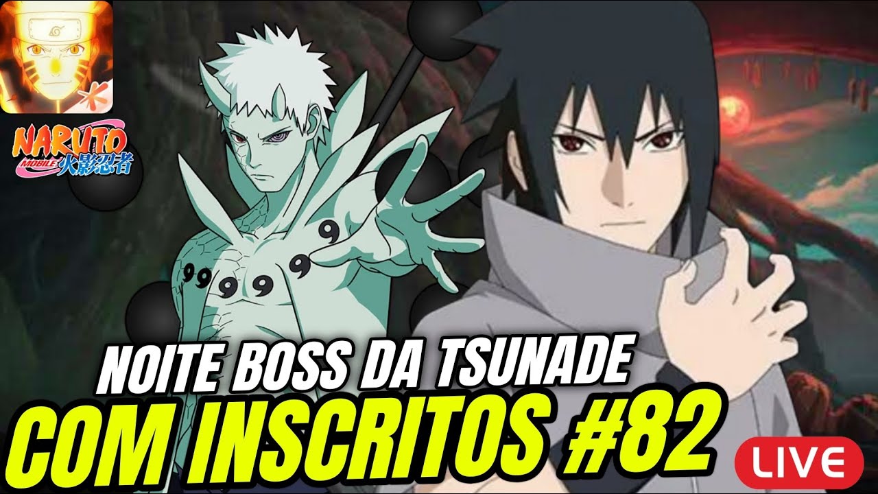 EITA E O SOMES ? NOITE BOSS DA TSUNADE COM INSCRITOS #82 - NARUTO MOBILE