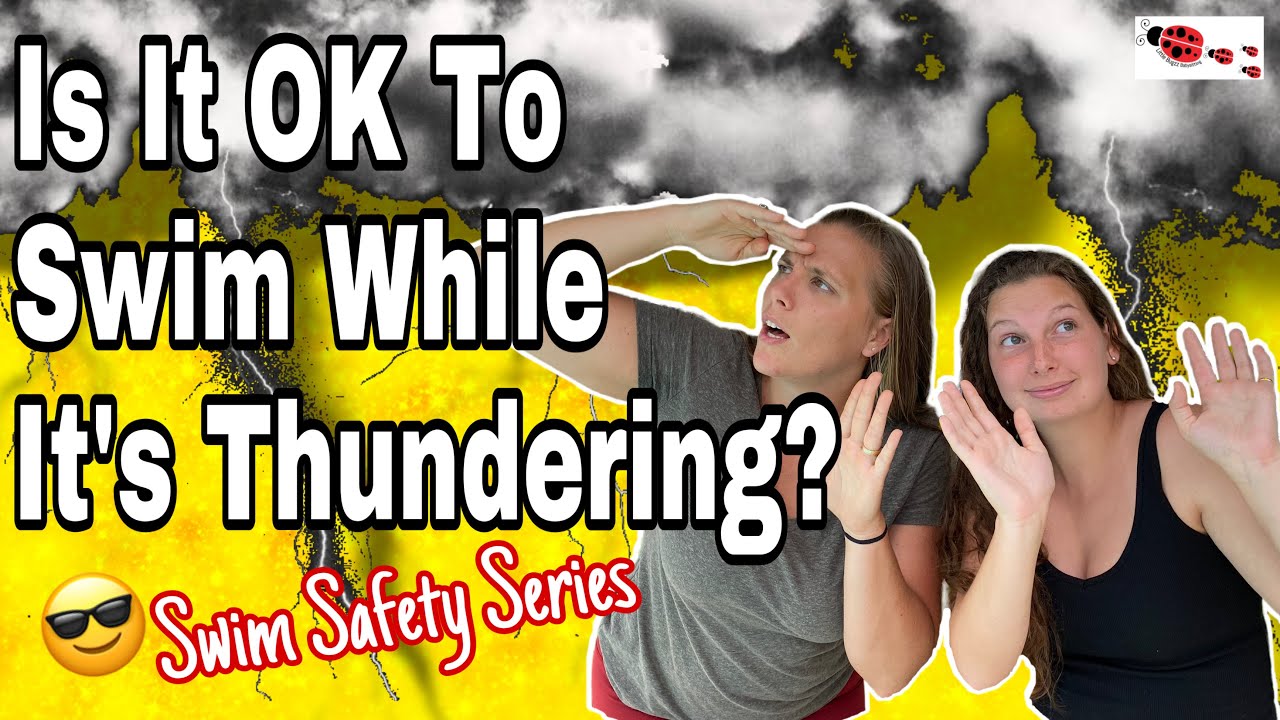 Is It Ok To Swim While It's Thundering?