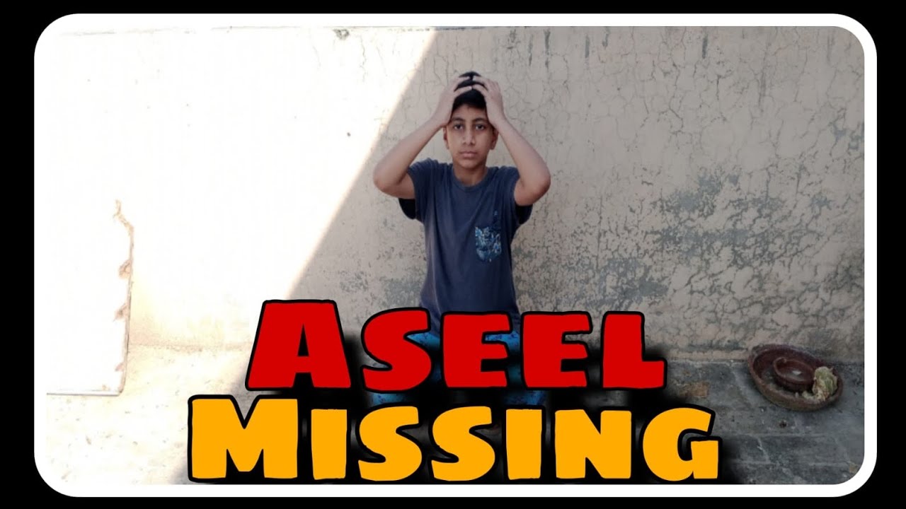 Aseel Murgha missing😥