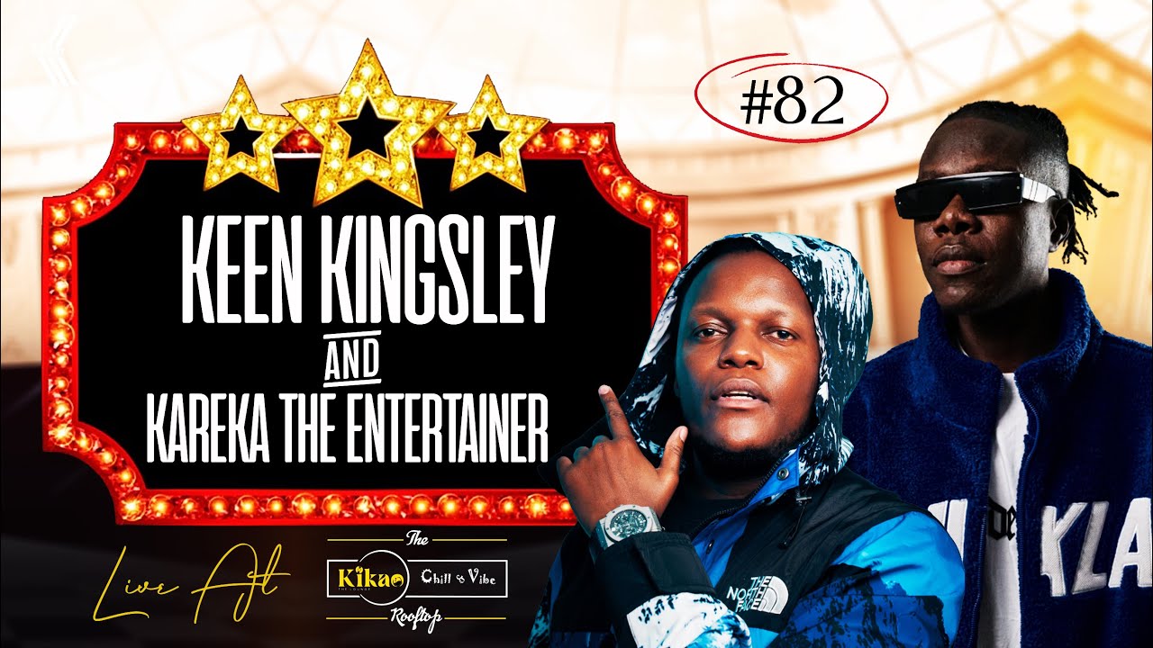 #82 KEEN KINGSLEY X KAREKA THE ENTERTAINER LIVE AT KIKAO ROOFTOP(WARM UP SET)