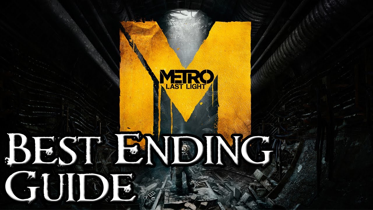 Metro Last Light &mdash; Как получить альтернативную &laquo;хорошую&raquo; концовку