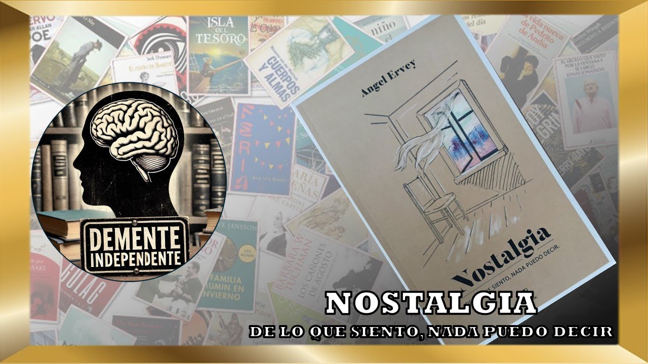 Reseña. Nostalgia (De lo que siento, nada puedo decir)