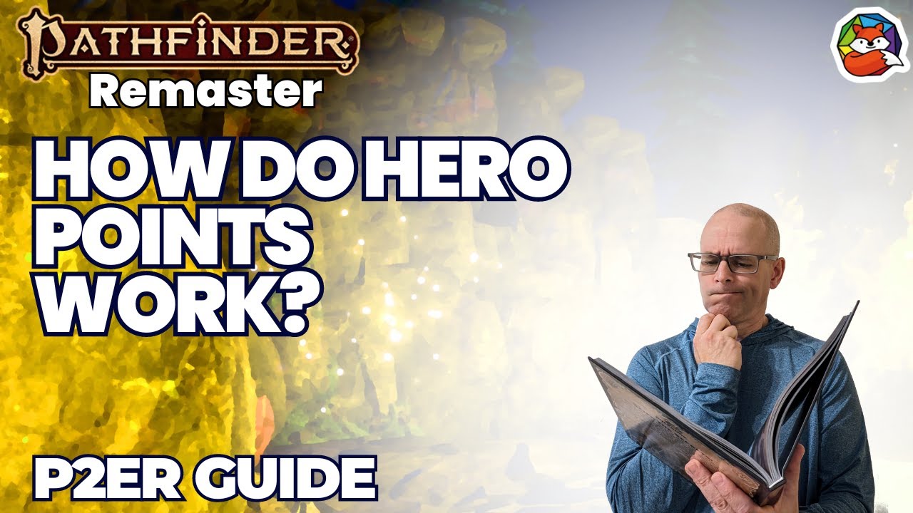 Hero Points: Take Heroic Risks and Actions with your Character in Pathfinder 2E!