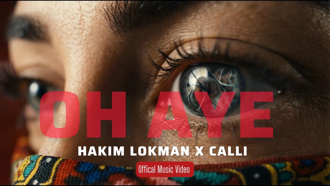 HAKIM LOKMAN x CALLI | OH AYE (Official Music Video)