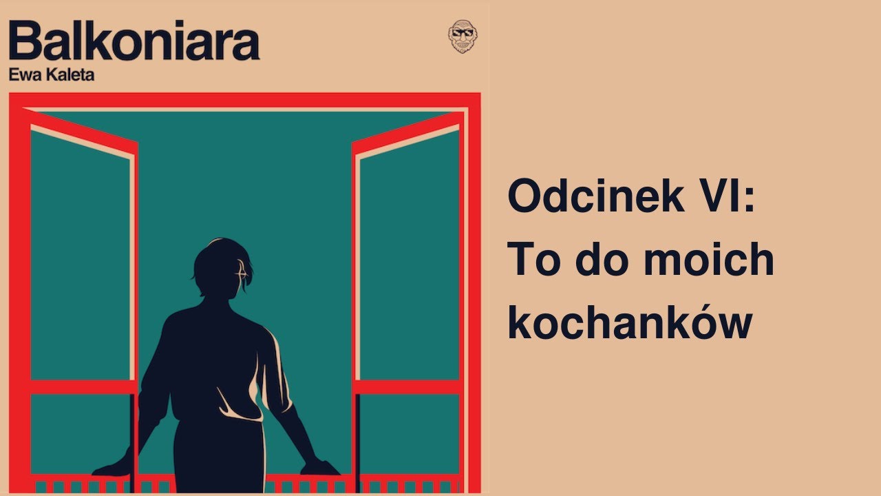 BALKONIARA | Odcinek 6: To do moich kochank&oacute;w | Ewa Kaleta & NEWHOMERS