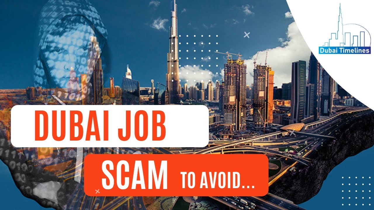 Don't Fall For The Dubai Job Scam | How to Avoid