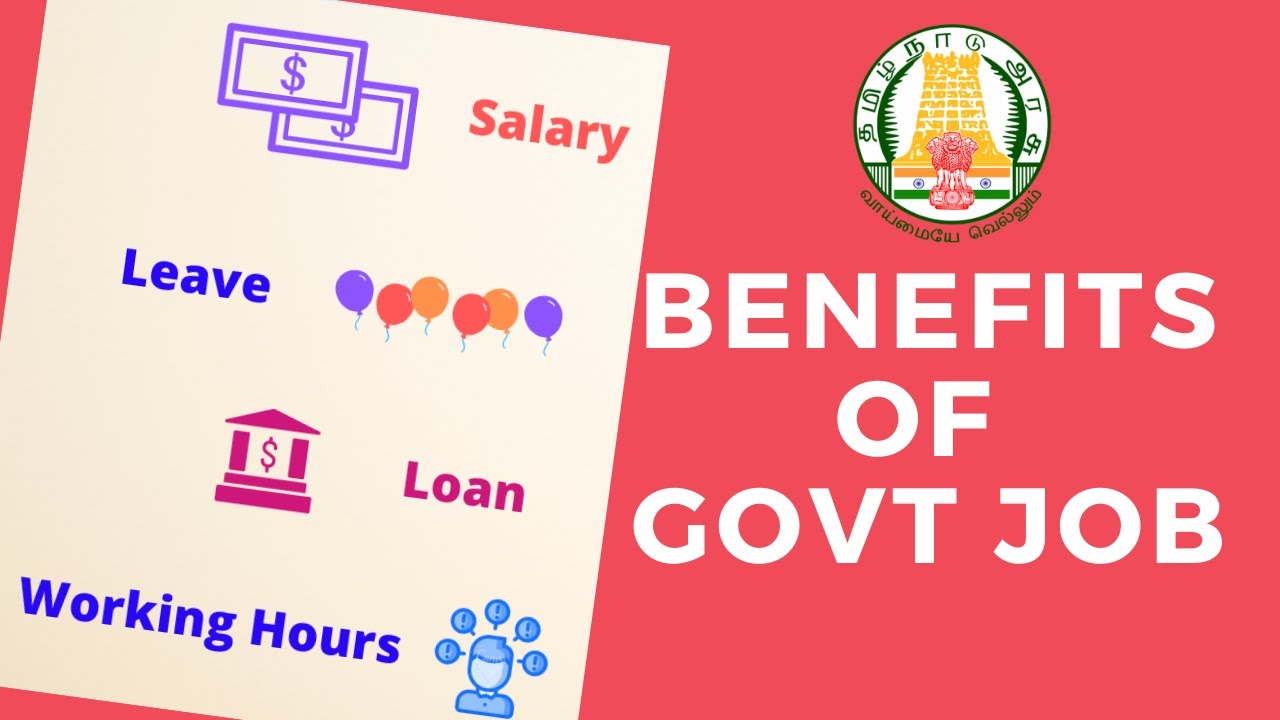 Benefits of Government Job - Why you should get a Govt Job?