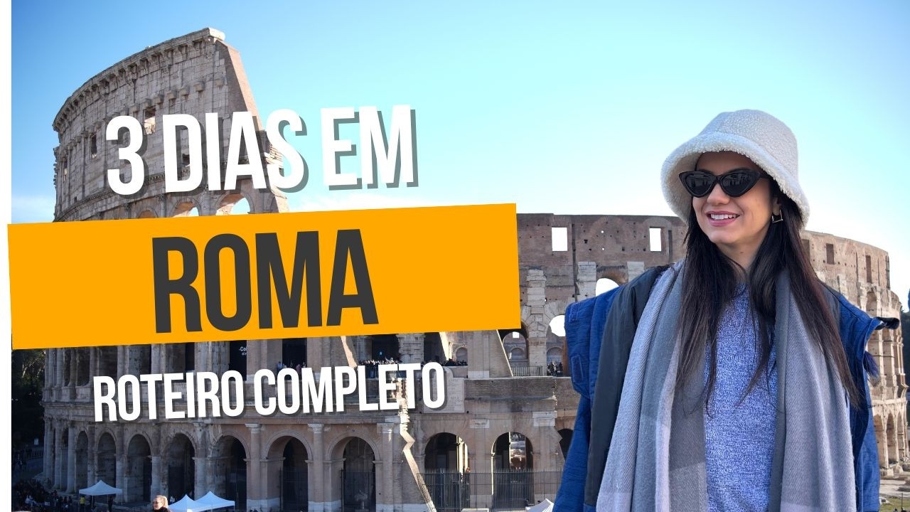 ROMA EM 3 DIAS | Roteiro prático e barato que você precisa. Onde ficar, comer e passear?