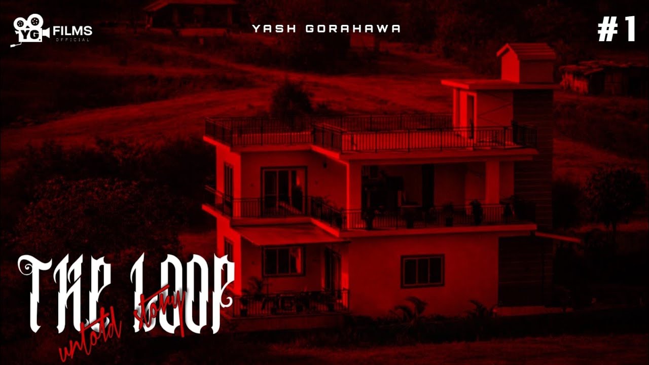 THE LOOP | FIRST DRAFT THE INTRO | YG FLIMS OFFICIAL | YASH GORAHAWA
