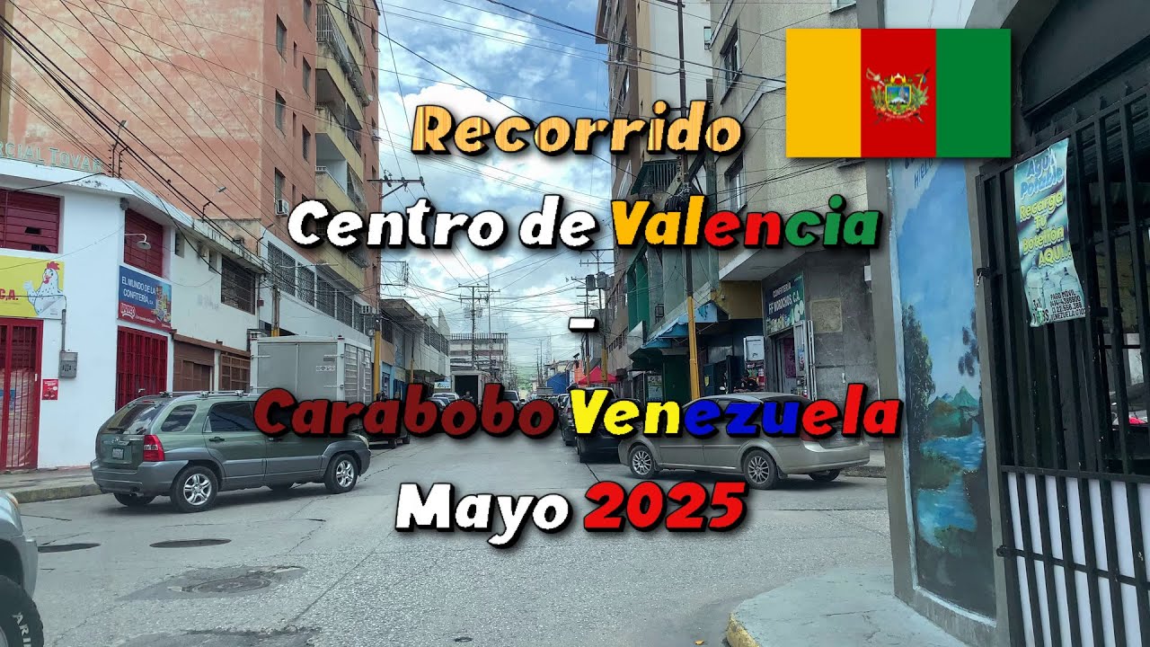 🇻🇪🎉 Recorrido Centro de Valencia Mayo 2025 #carabobo #venezuela #valencia #recorrido