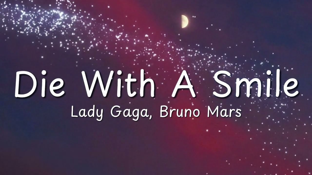 Lady Gaga, Bruno Mars - Die With A Smile (Lyrics)