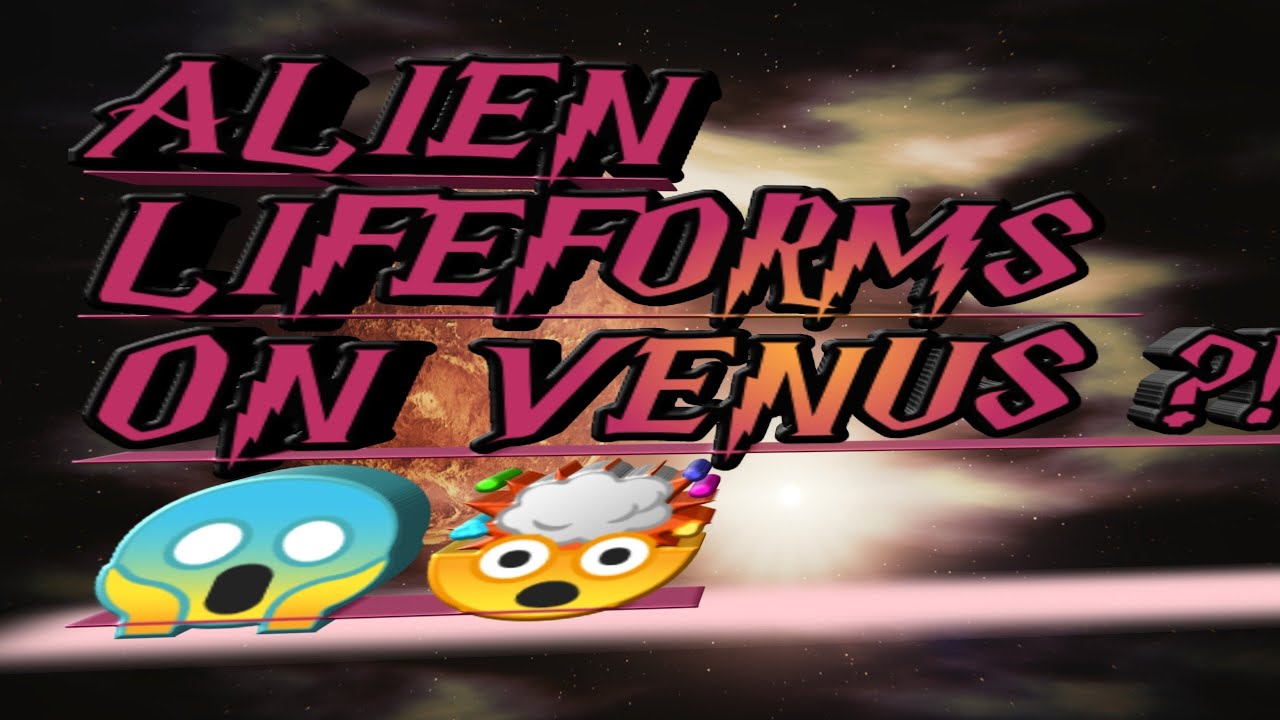 ALIEN LIFE SPECULATION ON VENUS!  ARE ALIENS REALLY THERE?NATURE ASTRONOMY ON ALIEN PRESENCE NEAR US