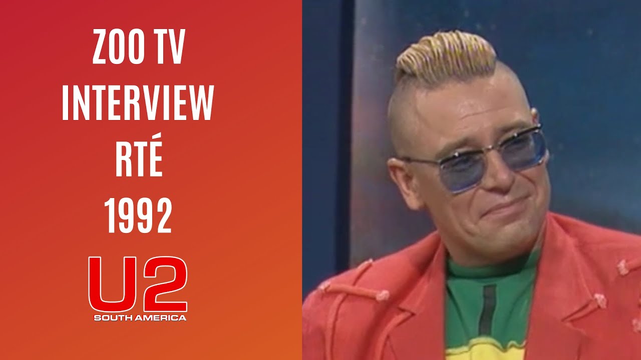 U2: ZOO TV, Interview, RTÉ, 1992.