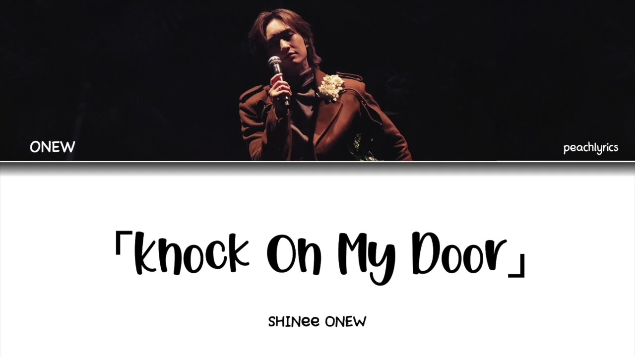 SHINee ONEW 「Knock On My Door」 (Color Coded Lyrics Eng/Rom/Jpn)