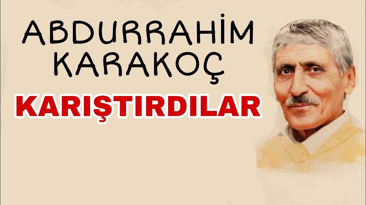 Abdurrahim Karakoç - Karıştırdılar şiiri (Kendi sesinden)