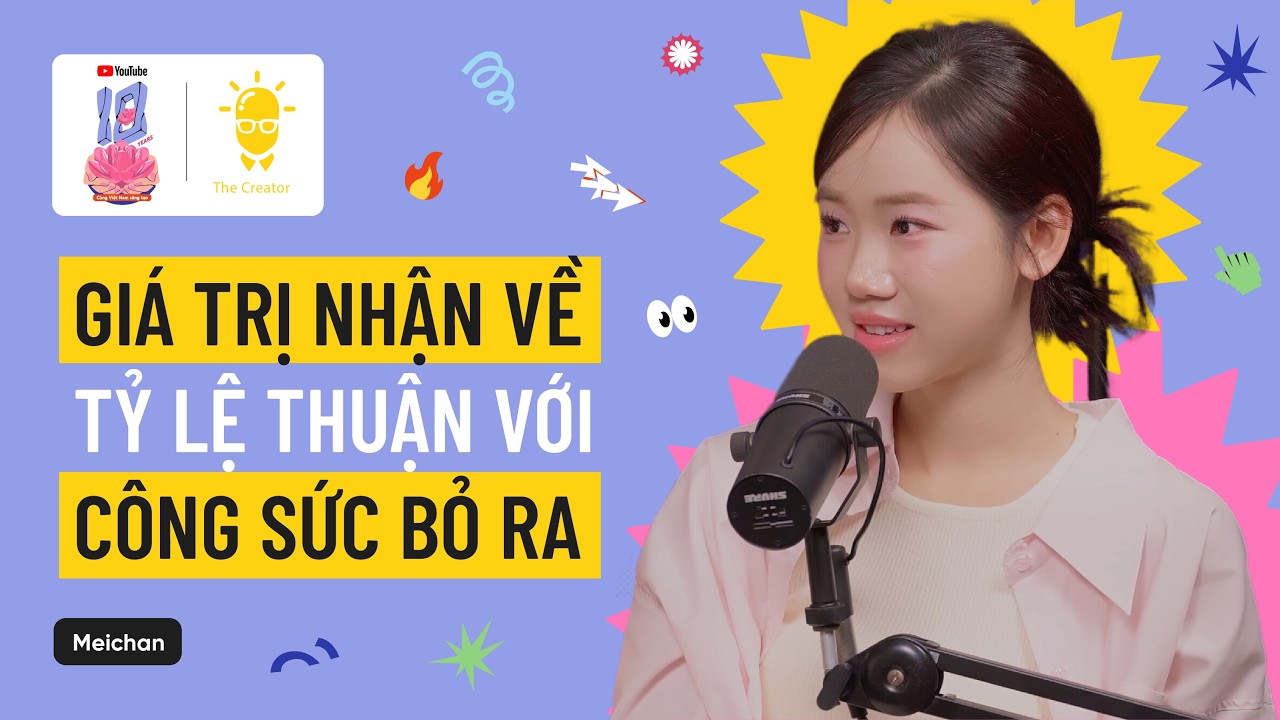 Trải nghiệm càng đa dạng, định vị bản thân càng dễ | @Meichan | The Creator x YouTube EP09
