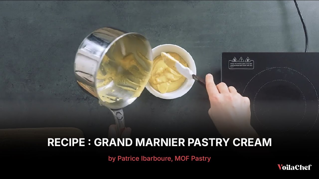Grand Marnier Pastry Cream Recipe by Patrice Ibarboure, MOF Pastry Chef | A Signature Chef Recipe