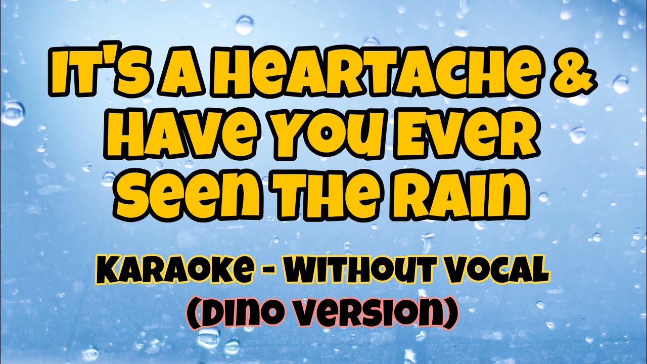 It’s A Heartache / Have You Ever Seen The Rain (Karaoke Minus One) - Medley (DINO style) #karaoke
