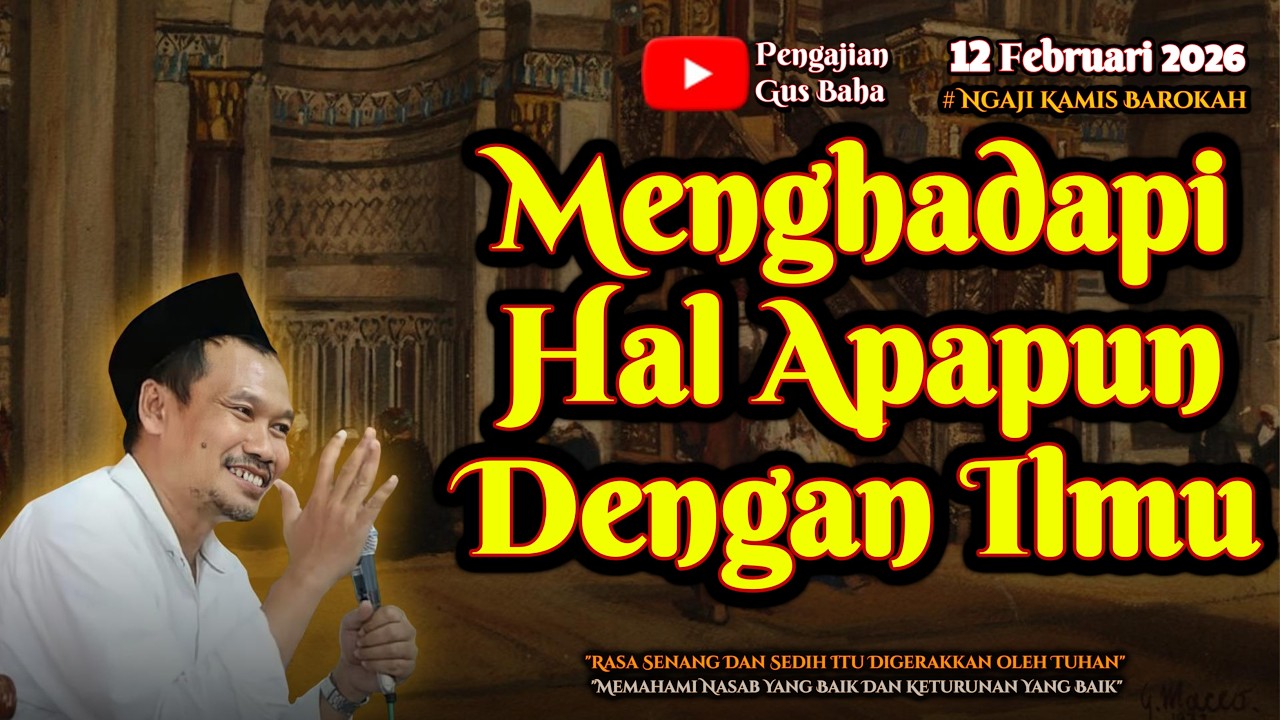 Menghadapi Dengan Ilmu | Gus Baha