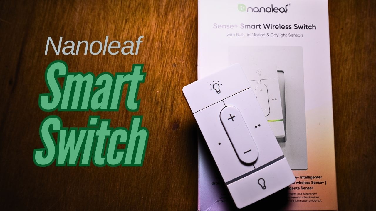 Nanoleaf Sense+ Switch Unboxing: A Bright Idea, But Not Fully Switched On Yet — Before You Buy