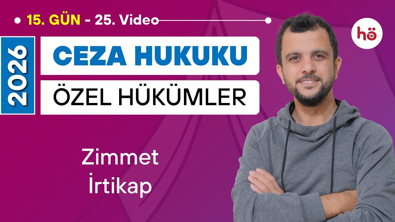 25) Ceza Hukuku Özel Hükümler - Zimmet - İrtikap