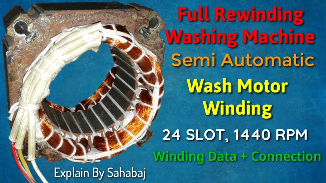 Rewinding_24 slots, 1440 RPM_ Semi Automatic Washing machine Wash motor Winding_Hindi
