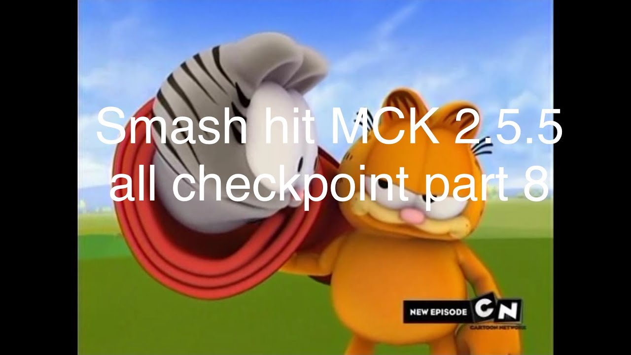 smash hit MCK 2.5.5 all checkpoint part 8