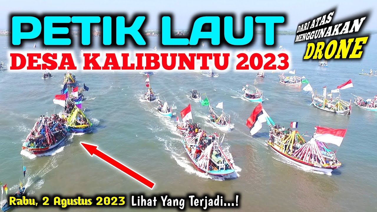 PETIK LAUT _ DESA KALIBUNTU 2023 _ SUKSES || VIDEO MENGGUNAKAN DRONE