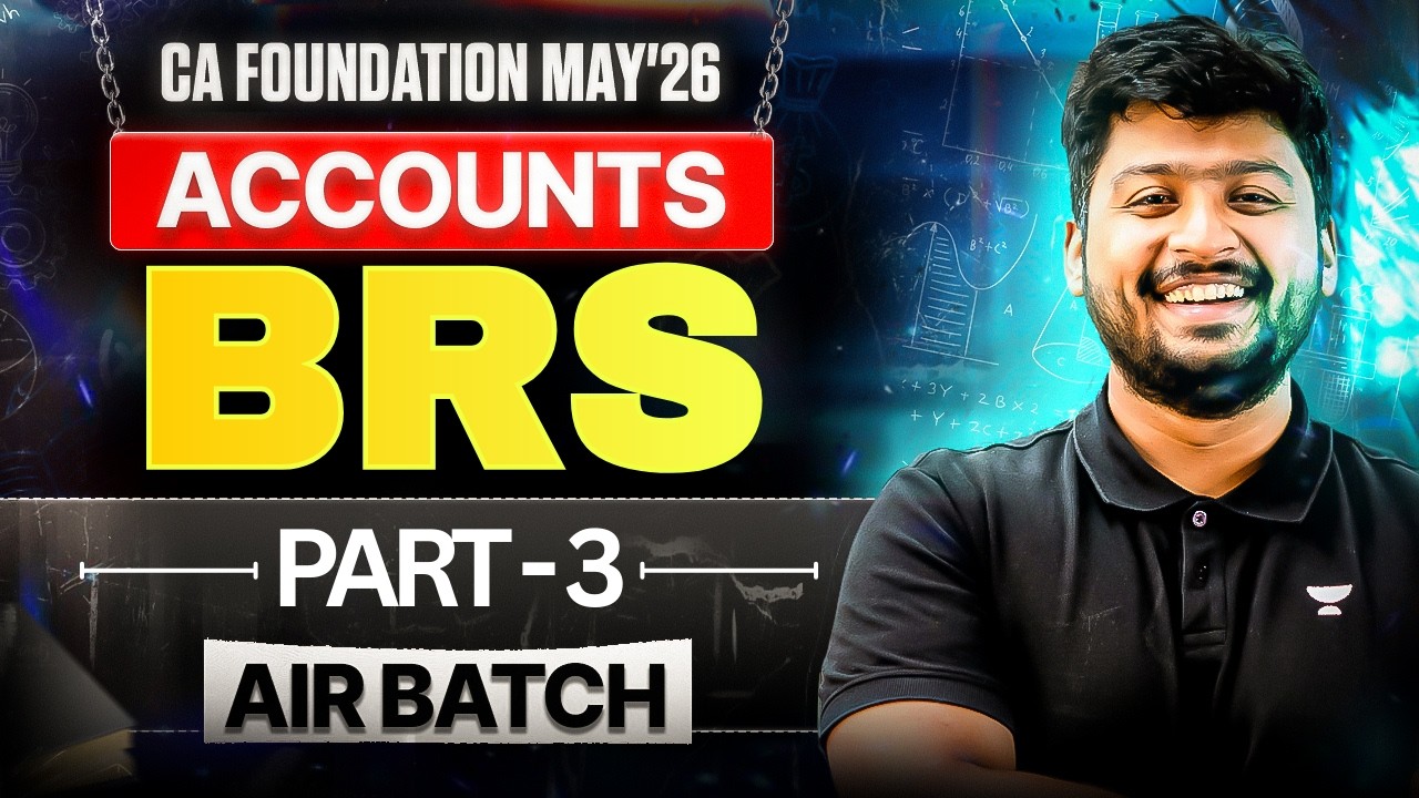 Bank Reconciliation Statement | CA Foundation May 2026 Accounts Revision | BRS 3 | CA Nakul Katheria