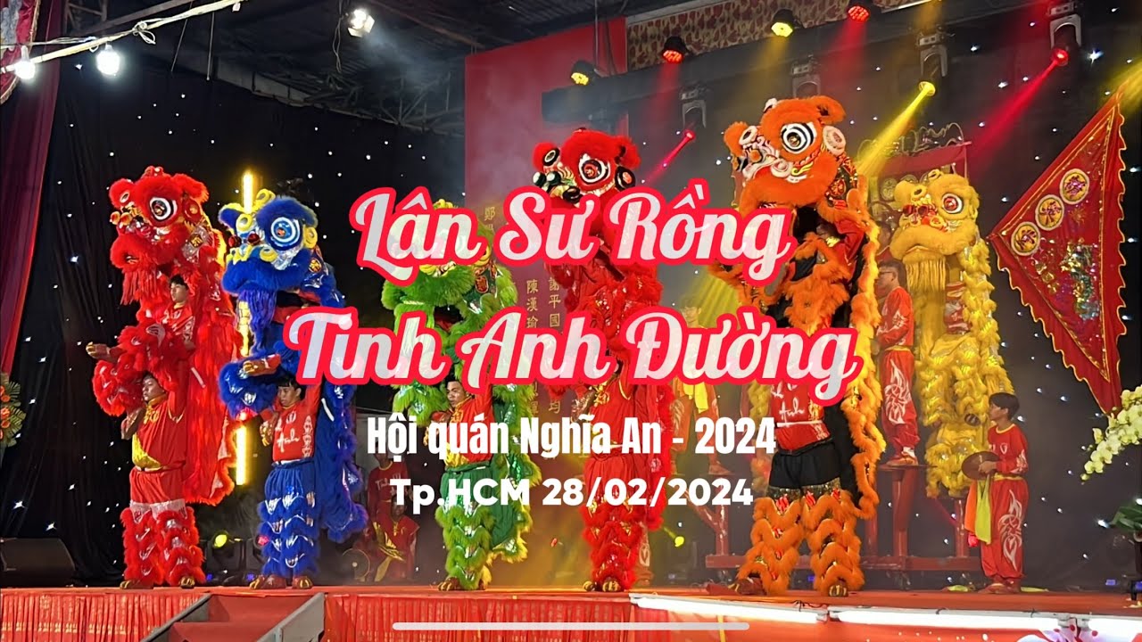 Lân sư rồng Tinh Anh Đường - hội quán Nghĩa An 02/2024 Full show