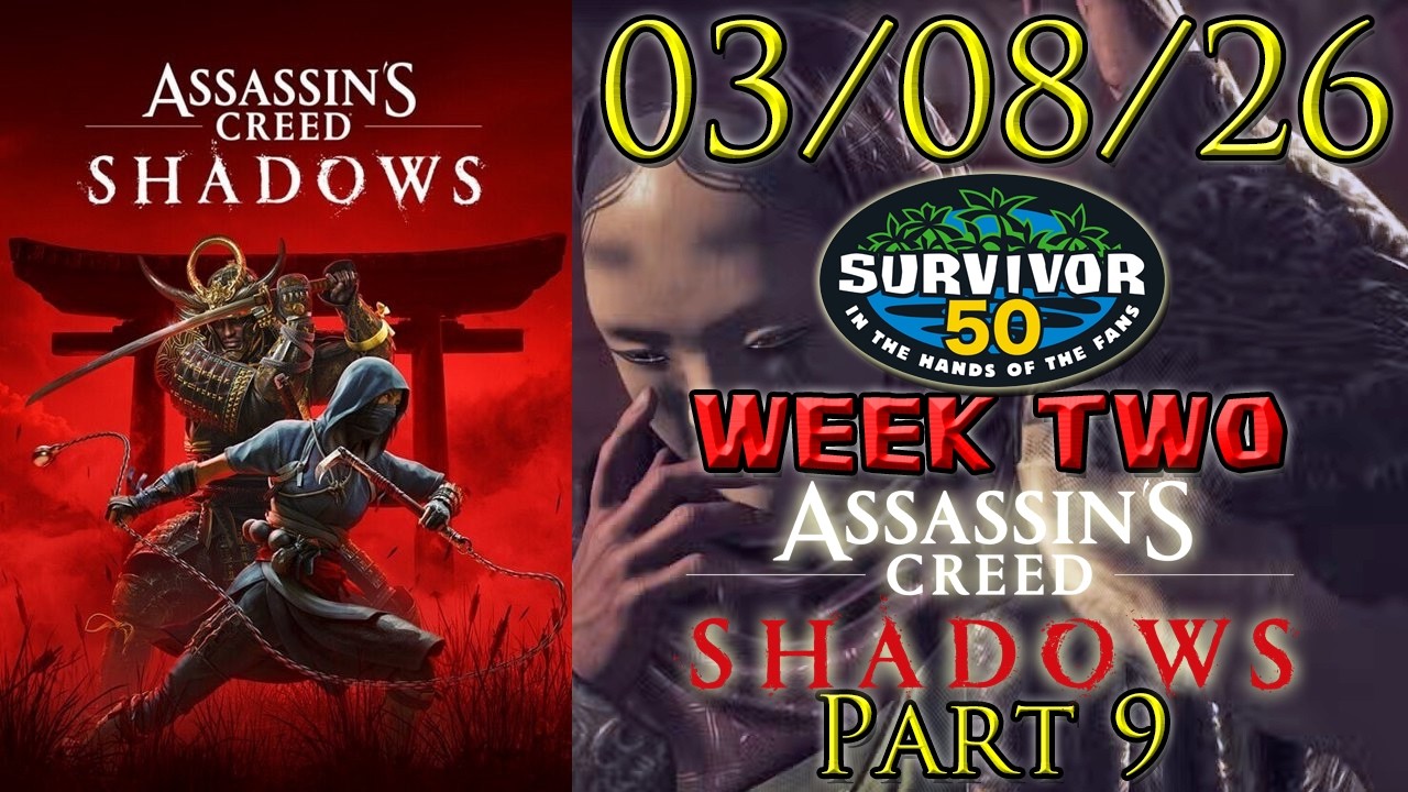 Survivor 50 Week 2 | Assassin's Creed Shadows - Playthrough Part 9 (03/08/26)