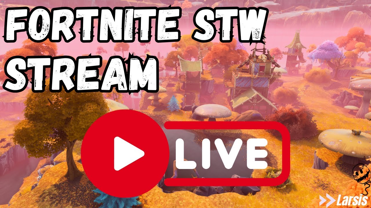 Let's Save The World Today! - Fortnite STW Stream