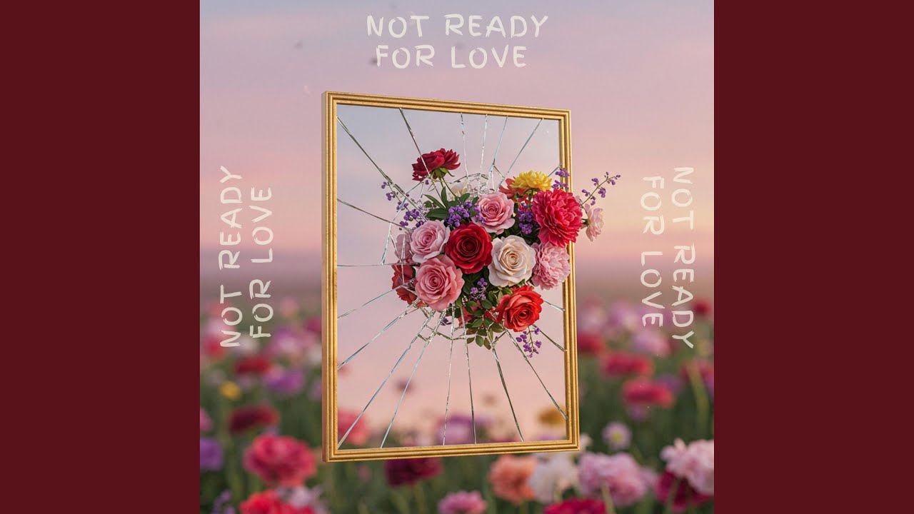 Not Ready For Love