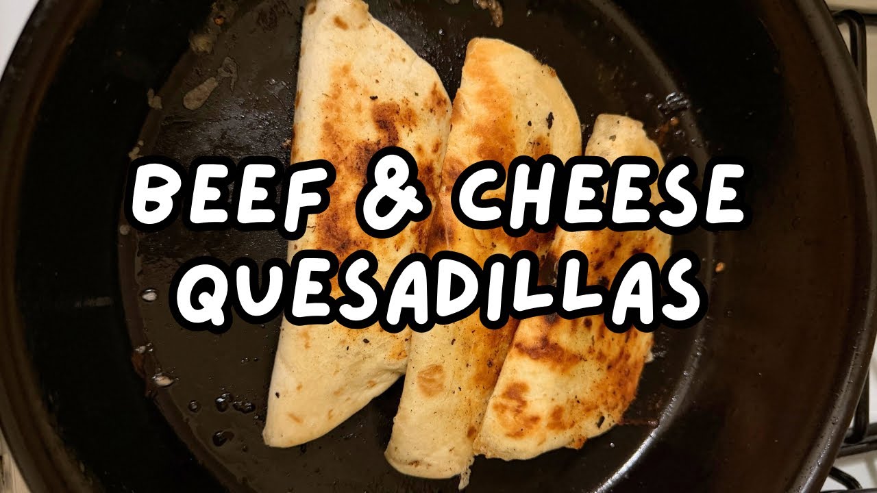 Quick & Easy Beef and Cheese Quesadillas (Budget Meals) 