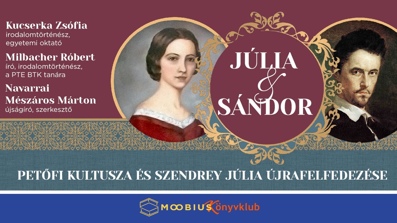Júlia és Sándor – Petőfi kultusza és Szendrey Júlia újrafelfedezése | Moobius Könyvklub