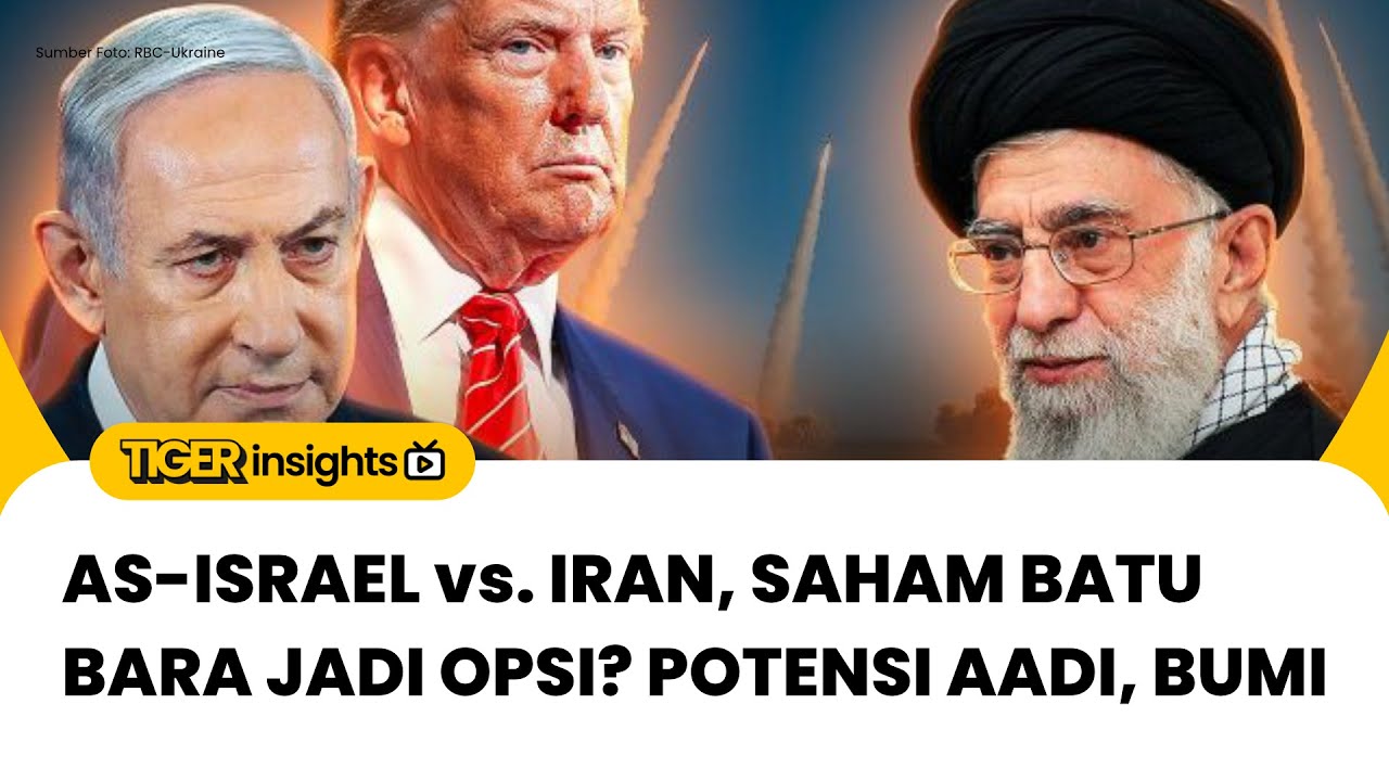 LIVE! AS-Israel VS Iran, Saham Batu Bara jadi Opsi? Potensi AADI, BUMI & Lainnya? | TIGER INSIGHTS