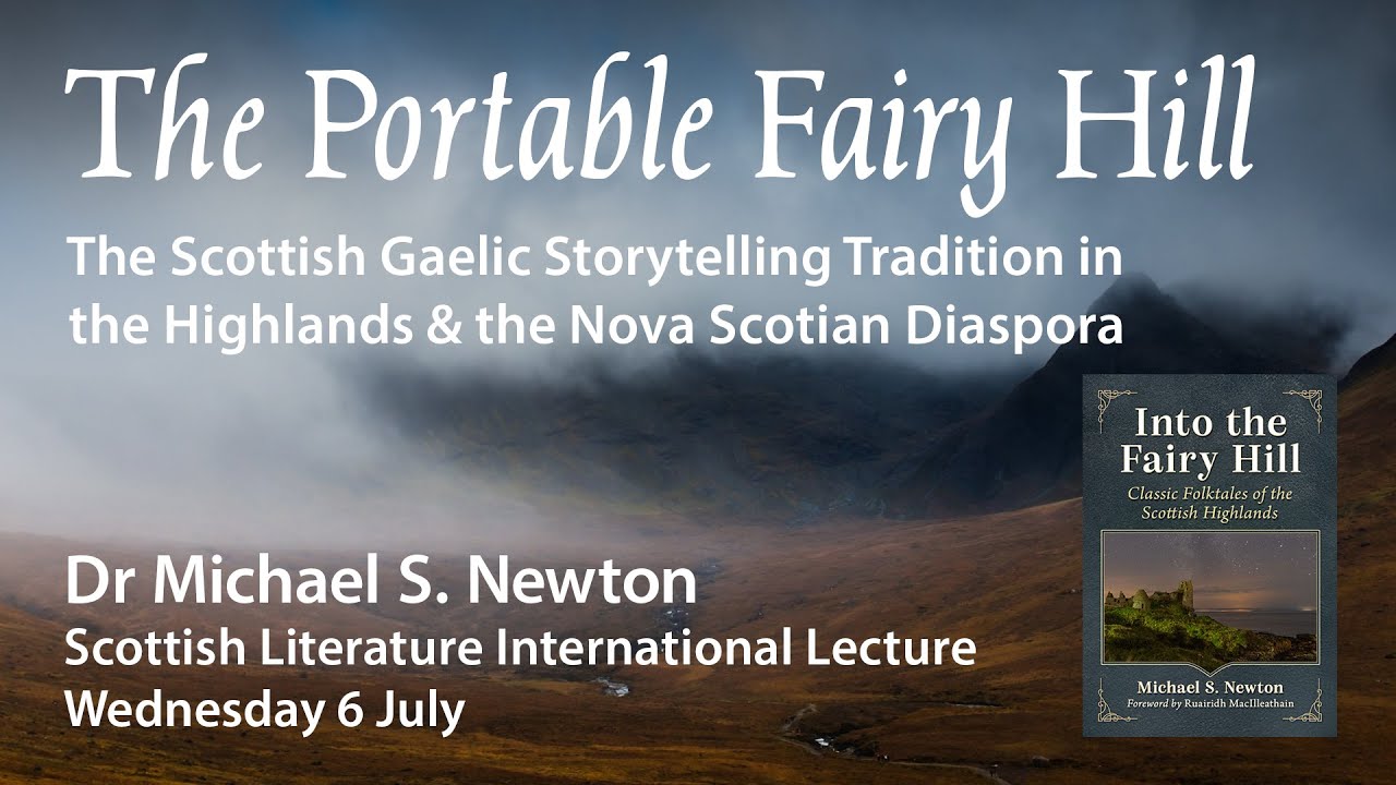 The Portable Fairy Hill: Scottish Gaelic Storytelling in the Highlands & Nova Scotian Diaspora