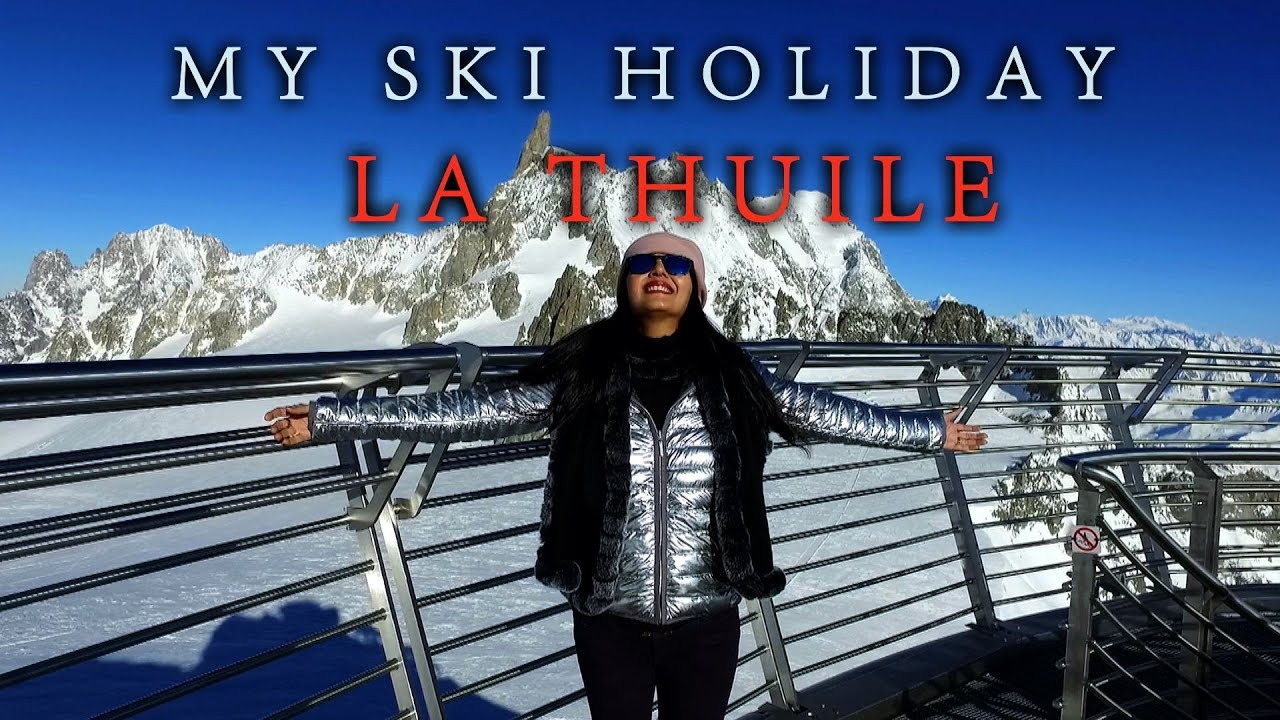 My ski holiday in La Thuile