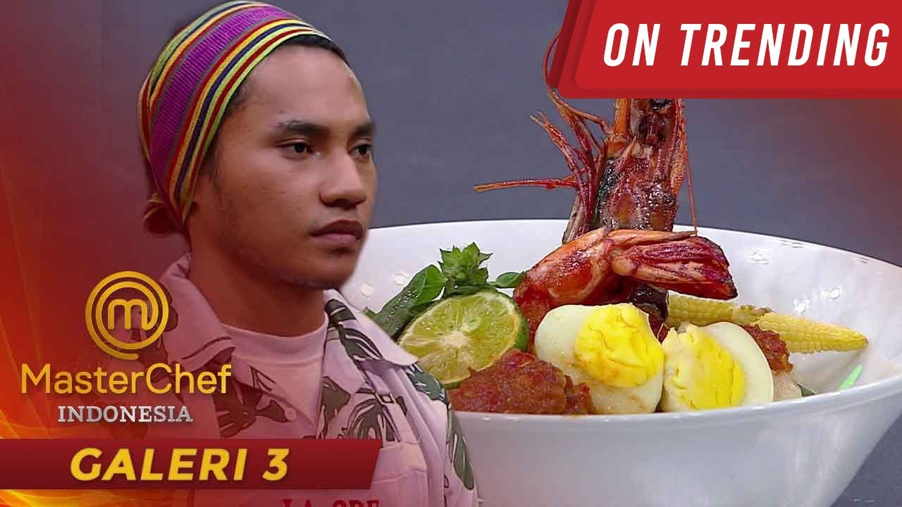 MASTERCHEF INDONESIA - Barobo La Ode Disukai Chef Arnold  | Galeri 3