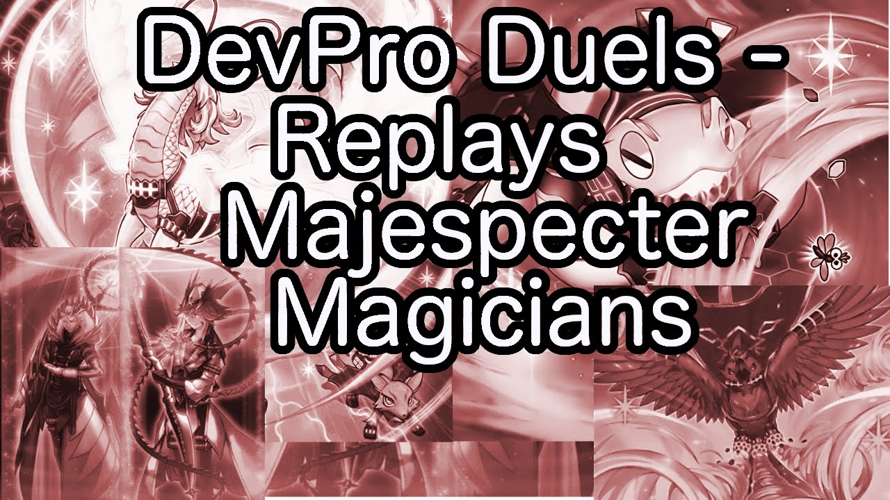 DevPro Replays - Majespecter Magicians!!!!