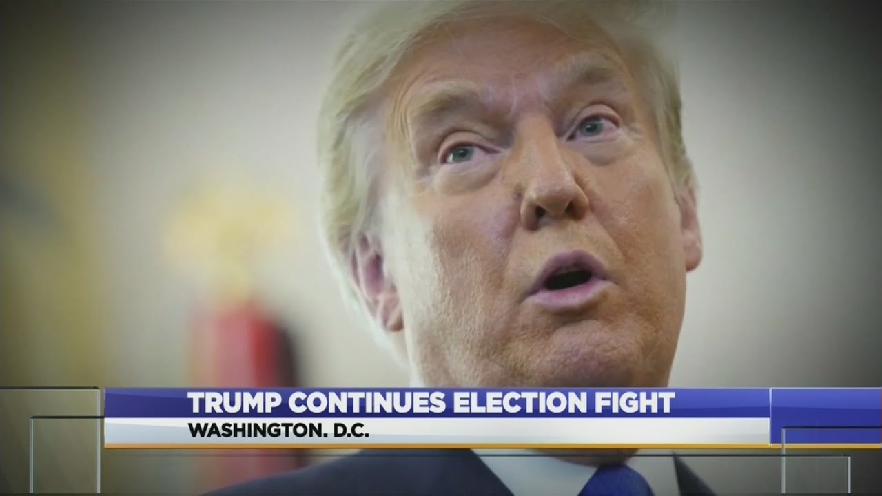 Trump Continues Election Fight
