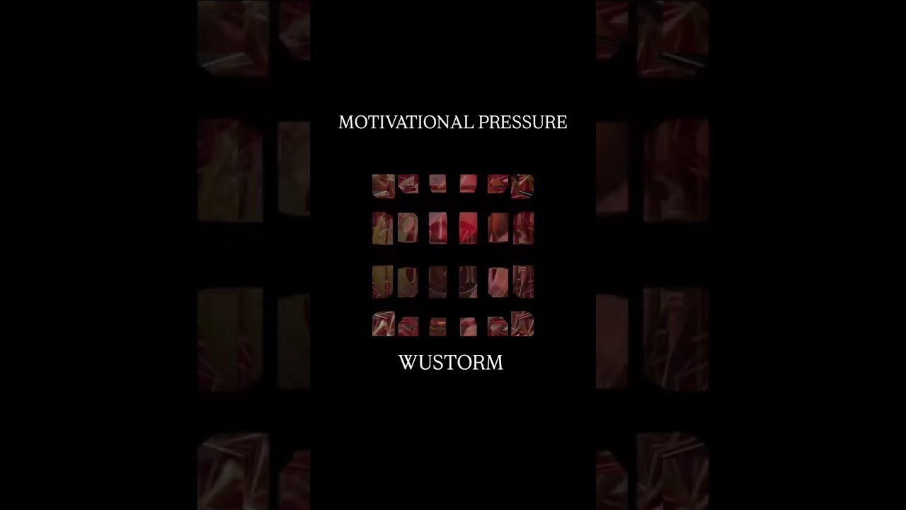 MOTIVATIONAL PRESSURE BY WUSTORM 