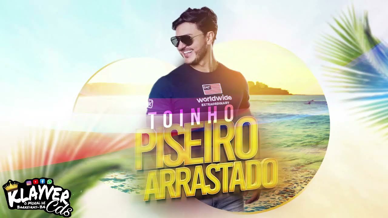 Toinho e Cia OPiseiro 2021- ARRASTADO @klayvercds